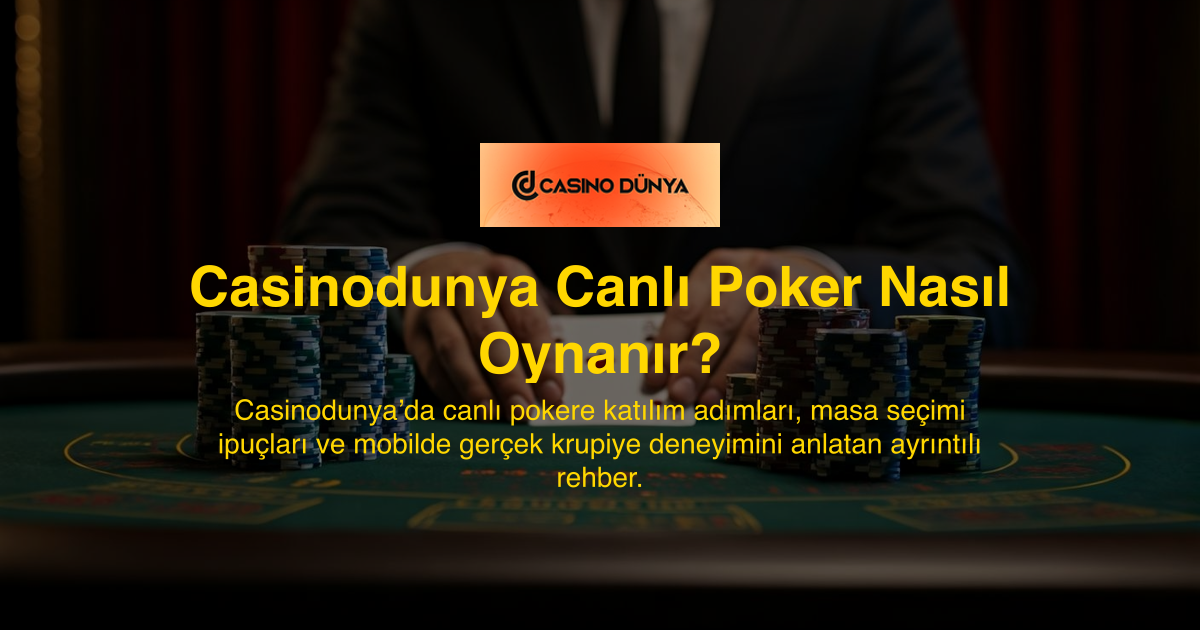 Casinodunya Canlı Poker Nasıl Oynanır?