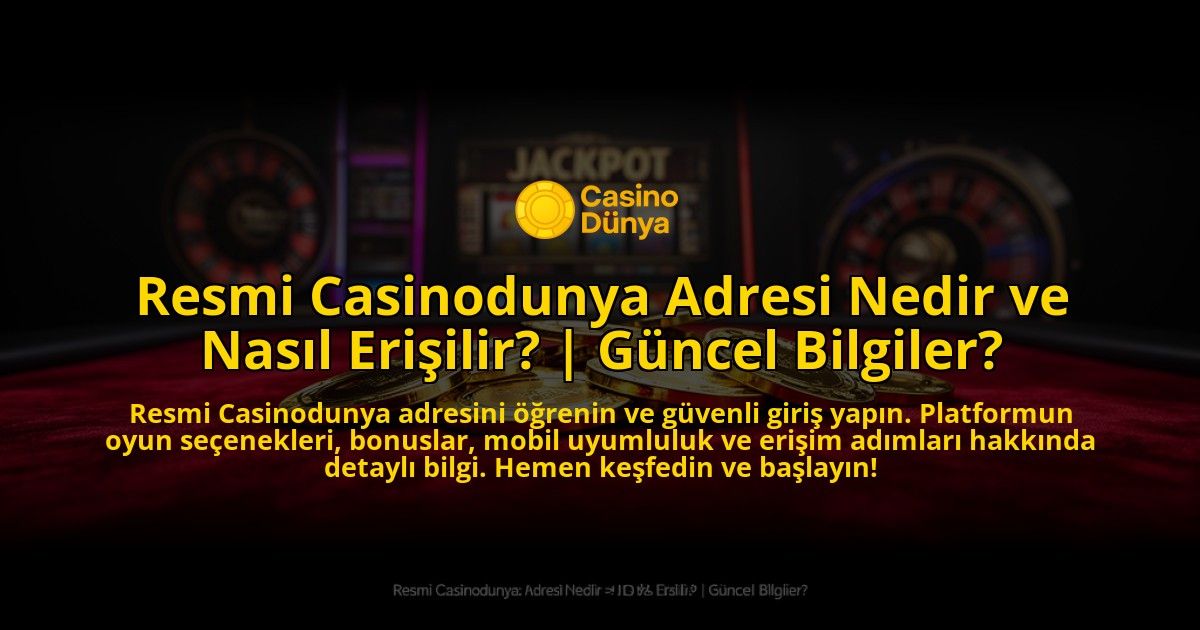 Resmi-Casinodunya-Adresi-Nedir-ve-Nasil-Erisilir-Guncel-Bilgiler-overlay-1769537193.jpg