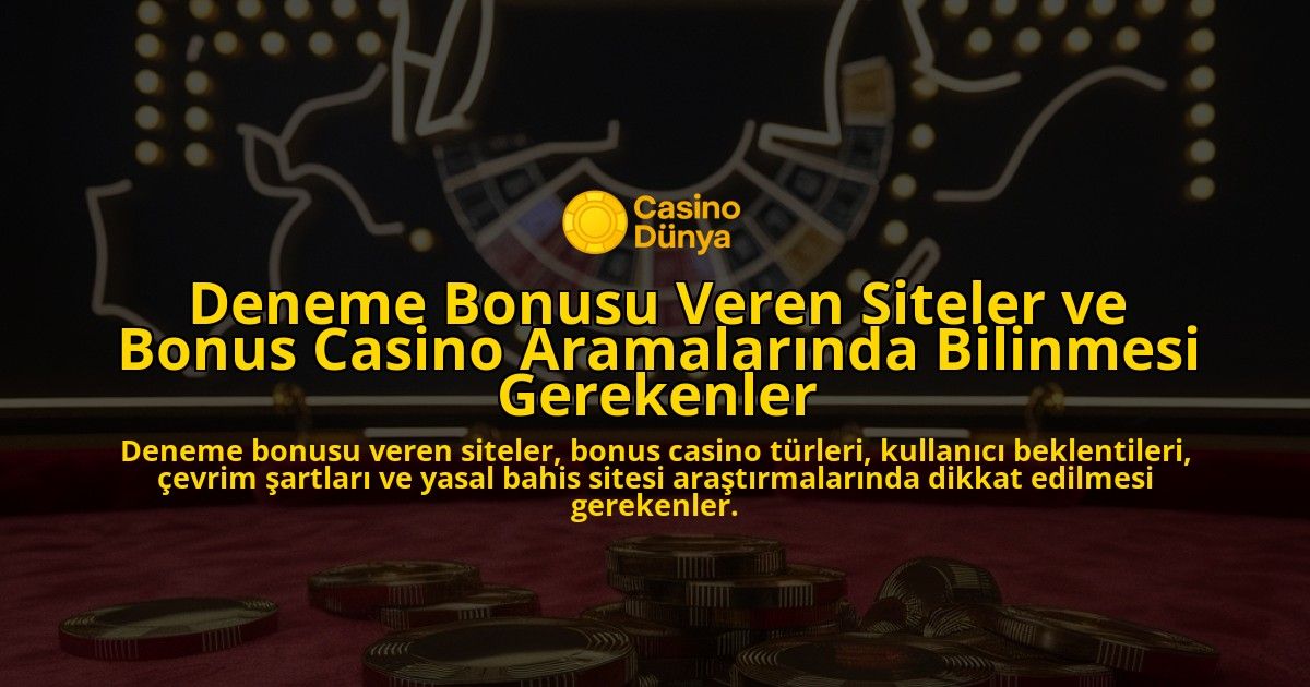 Deneme-Bonusu-Veren-Siteler-ve-Bonus-Casino-Aramalarinda-Bilinmesi-Gerekenler-overlay-1778187188.jpg